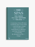 150 Spas You Need To Visit Before You Die