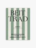 Beit Trad Recipes, Stories & The Art Of Lebanese Hospitality