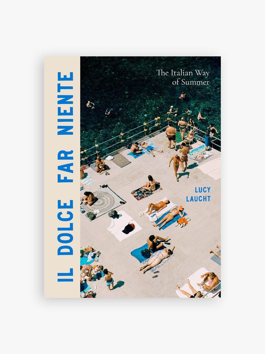 Il Dolce Far Niente: The Italian Way Of Summer